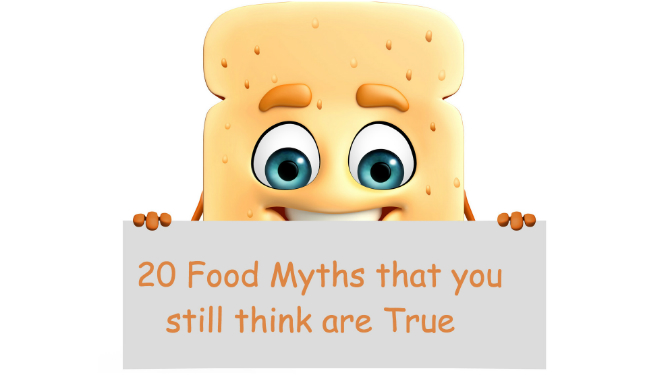 20 Food Myths exposed