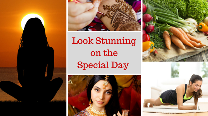 7 Tips of to look Beautiful & Stunning on Your Wedding Day
